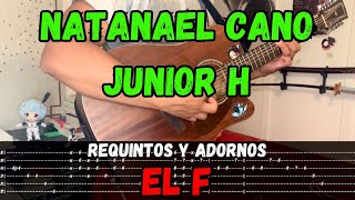 [TABS] El F / Natanael Cano - Junior H - Tutorial - REQUINTOS - ADORNOS - Guitarra