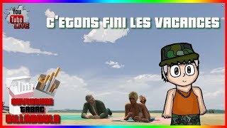 🔴 [REDIFF] C'ETONS FINI LES VANCANCES !!