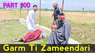 Garem ti Zameendari | Part 100 | Kashmiri Drama