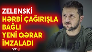 Ukraynada hərbi çağırışla bağlı yeni qərar verildi - Zelenski son kartlarını oynayır -Bu şəxslər...