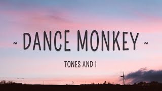 Tones and I - DANCE MONKEY (Lyrics)