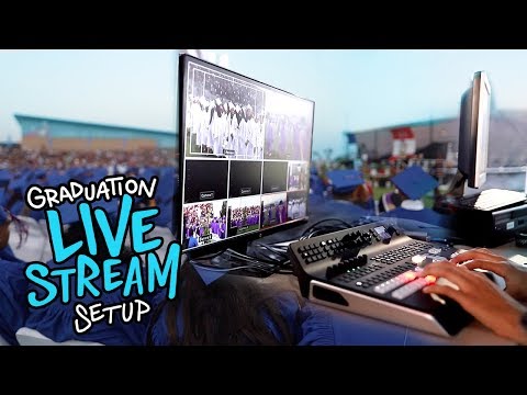 Live streaming setup for high school graduation and events