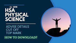 HSA PHYSICAL SCIENCE | 2018 EXAM CUTOFF| TOP MARK | ADVICE DETAILS| DOWNLOAD SHORTLIST AND RANKLIST