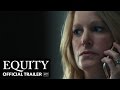 EQUITY Trailer [HD] Mongrel Media