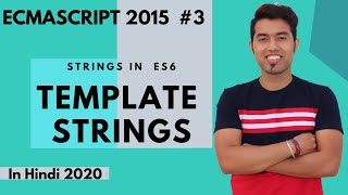 ES6 Tutorial #3: Template literals (Template strings) in ES6 in JavaScript in Hindi in 2020