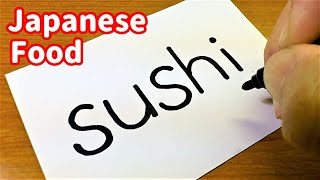 How to turn words SUSHI（Japanese Food）into a cartoon - How to draw doodle art on paper