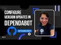 Configure version updates in Dependabot #shorts