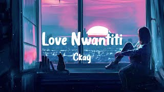 CKay - Love Nwantiti (Lyrics🎶)