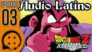 Dragon Ball Z: Abridged Parodia Resumida | 03 Español Latino. Dragon Ball Z: Abridged Parodia Resumida | 03 Español Latino.