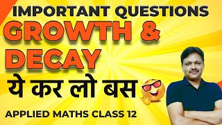 Important Question | Growth \u0026 decay Model | CBSE Exam 24-25  | Applied Maths Class 12