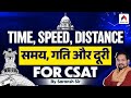 UPSC CSAT - Time, Speed and Distance | UPSC 2025 | Short Tricks | Saransh Sir | Nirnay IAS