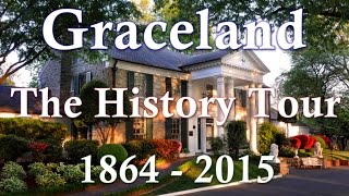Elvis Presley's Graceland Memphis - The History Tour 1864 - 2015