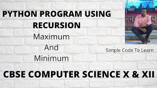 28: Recursive Programs to find Minimum and Maximum elements of array in Python