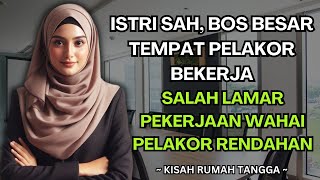 ISTRI SAH ADALAH BOS BESAR TEMPAT PELAKOR BEKERJA !! SALAH DAFTAR PEKERJAAN KAMU PELAKOR RENDAHAN!!