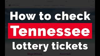 How to check Tennessee lottery tickets? Find the latest TN lottery winning numbers on LotteryCoast!
