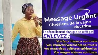 Message Urgent: Le dépouillement des mauvais vêtements spirituels !