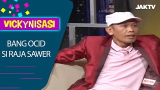 Vickynisasi :Bang Ocid Si Raja Sawer