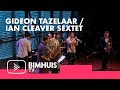 BIMHUIS TV Presents: GIDEON TAZELAAR/IAN CLEAVER SEXTET