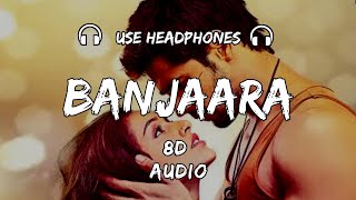 Banjaara (8D Audio) - Mohammed Irfan | Ek Villain | Mithoon | Use Headphones 🎧 | New 8d audio song
