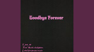 Goodbye Forever