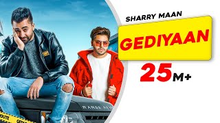 Gediyaan | Sharry Maan feat. MistaBaaz | Deep Fateh | Jamie | Latest Punjabi Songs | Aarti Sharma