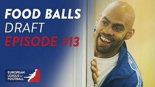 Food-Balls - Draft | Episode 13 | European League of Football 2021
