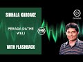 PERADA DATHE WELI(පෙරදා දෑතේ වෙලී) Sinhala Karaoke | Wijaya Bandara Walithuduwa with Flashback
