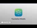 WWDC25 Platforms State of the Union: Discover the Foundation Models framework