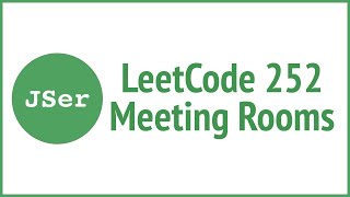 LeetCode 252. Meeting Rooms | JSer - JavaScript & Algorithm