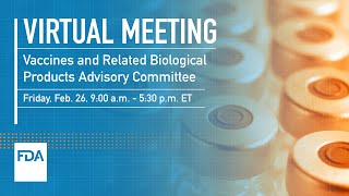 Vaccines and Related Biological Products Advisory Committee – 2/26/2021