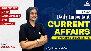 Assam Current Affairs 2024 | 18 May Assam Current Affairs 2024 | Current Affairs Today