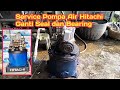 Service Pompa Air Hitachi I Ganti Seal dan Bearing I servispompaair I pompaairhitachi