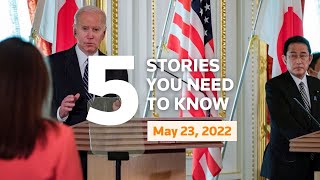 May 23, 2022: Biden willing to use force over Taiwan, Ukraine, Congressional map, Monkeypox, COVID