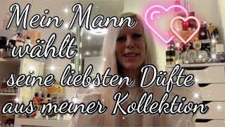 Mein Mann wählt seine LIEBSTEN DÜFTE    aus meiner PARFUM KOLLEKTION😍Diese liebt er an mir⭐️⭐️Haul