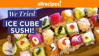 Making Sushi In an Ice Cube Tray?! | We Tried It | Allrecipes.com