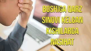 Boshiga qarz sinovi kelgan kishilarga nasihat (Shayx Sodiq Samarqandiy)