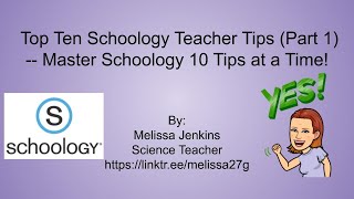 Top Ten Schoology Teacher Tips (Part 1) -- Master Schoology 10 Tips at a Time!