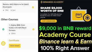 Binance Academy Course | Learn \u0026 Earn quiz answer | $9,000 in BNB Reward..