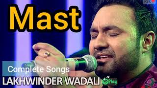 MAST | Lakhwinder Wadali | (Full Song) | Latest Punjabi Songs 2019