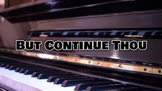 But Continue Thou - by Mac Lynch [Piano  Accompaniment | The Wilds]