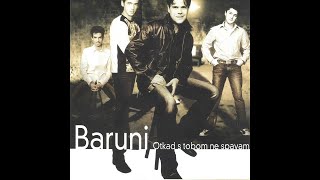 Baruni – Bilo bi dobro da si kraj mene (OFFICIAL AUDIO)