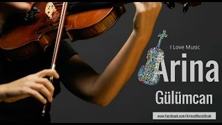 Gülümcan - (Violin Cover by Arina)