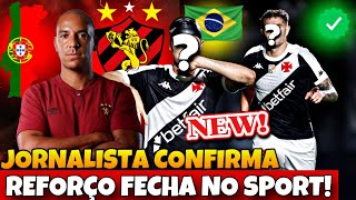 🔴😱 FECHADO! EX VASCO ASSINA COM O SPORT PARA A SÉRIE A! ANÁLISE DA CONTRATAÇÃO