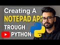 How to Create a Notepad App in Python🔥