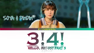 3!4! - SOYA (소야) \u0026 DinDin (딘딘) | Hello, Me! (안녕? 나야!) OST Part 3 | Lyrics 가사 | Han/Rom/Eng