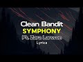 Clean_Bandit_Symphony_(Lyric_video)_ft_Zara_Larsson | SPUNK Lyrics