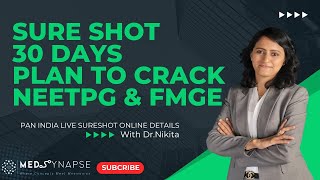 Sure Shot 30 days strategy to crack NEETPG & FMGE| Live online sure shot classes Dr. Nikita Nanwani