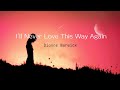 I’ll Never Love This Way Again- Dionne Warwick (lyrics)