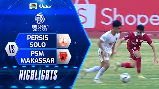 Highlights - Persis Solo VS PSM Makassar | BRI Liga 1 2022/2023