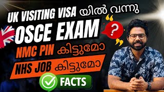 UK Visiting Visaയിൽ വന്നു OSCE Exam | NHS Nursing Recruitment Update| NMC PIN \u0026 Job കിട്ടുമോ| Facts